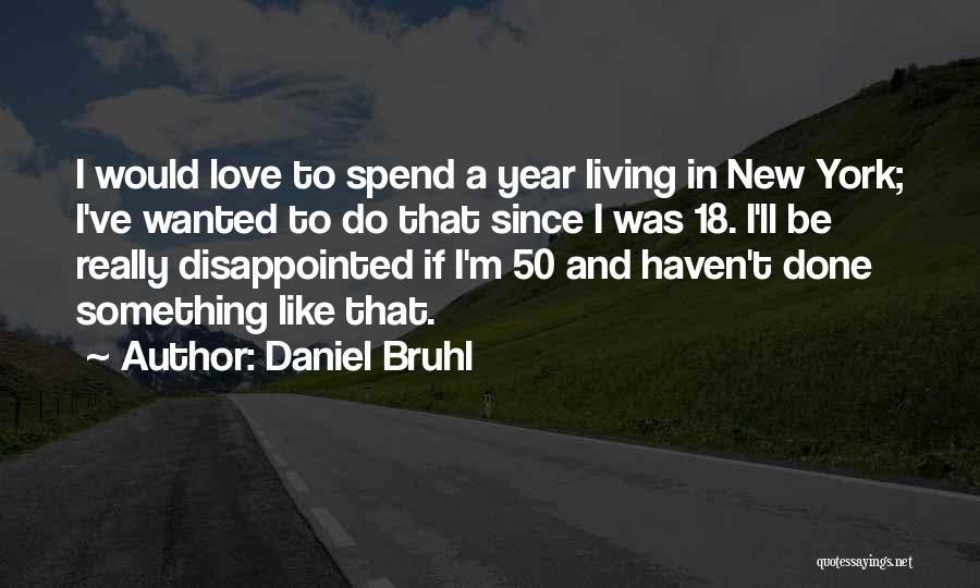 Love New Year Quotes By Daniel Bruhl