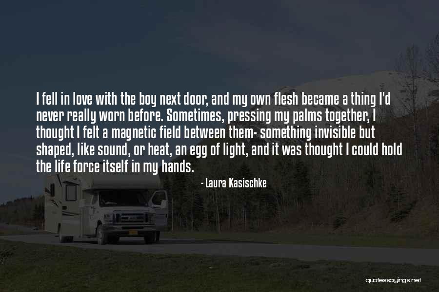 Love Next Door Quotes By Laura Kasischke Love Next Door Quotes By Laura Kasischke