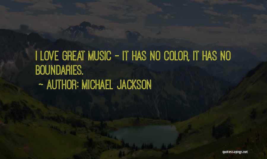 Love No Boundaries Quotes By Michael Jackson