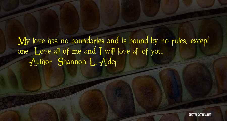 Love No Boundaries Quotes By Shannon L. Alder