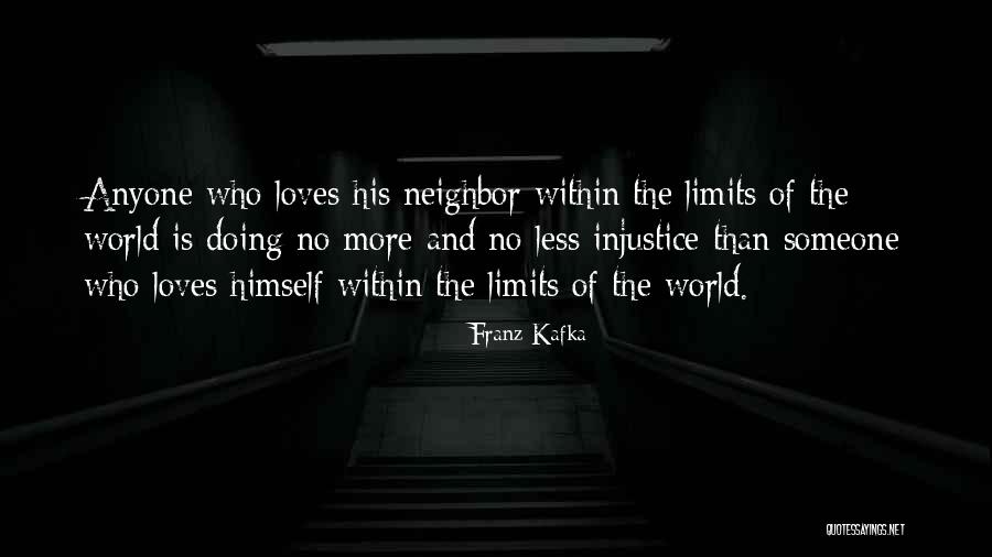 Love No Limits Quotes By Franz Kafka Love No Limits Quotes By Franz Kafka