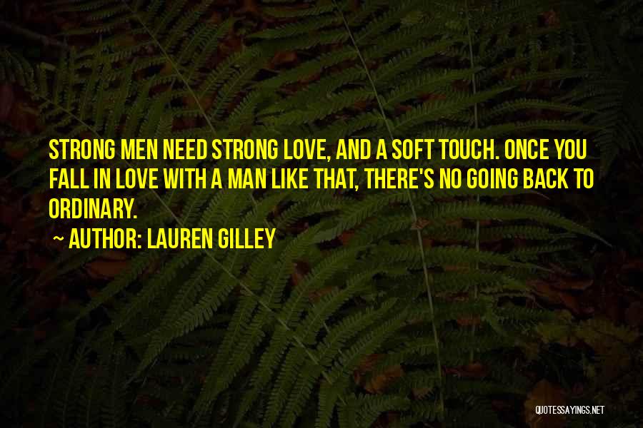 Love No Man Quotes By Lauren Gilley