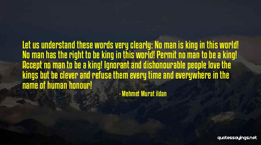 Love No Man Quotes By Mehmet Murat Ildan