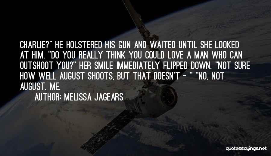 Love No Man Quotes By Melissa Jagears