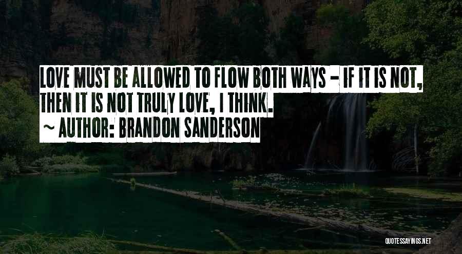 Love Not Allowed Quotes By Brandon Sanderson