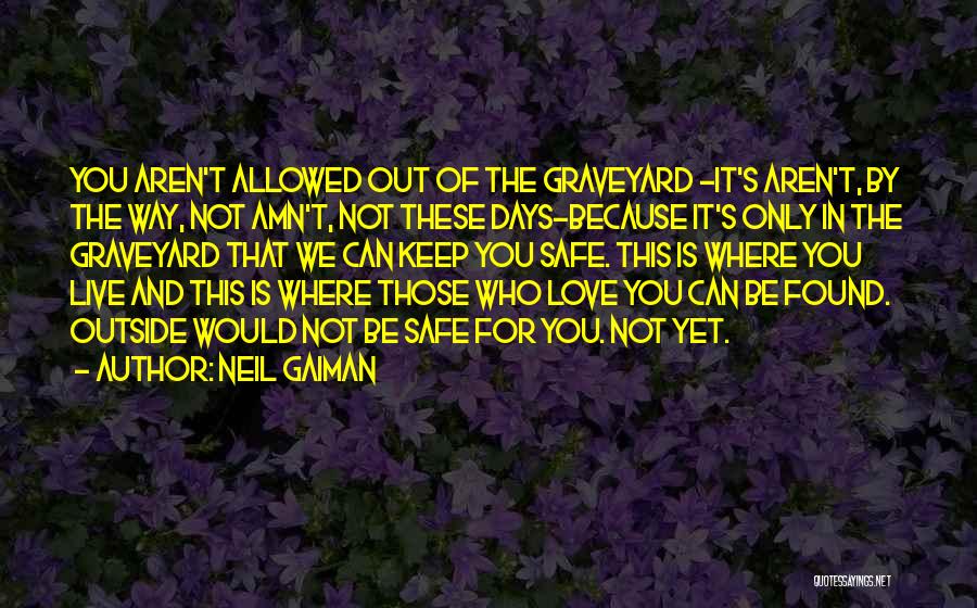 Love Not Allowed Quotes By Neil Gaiman