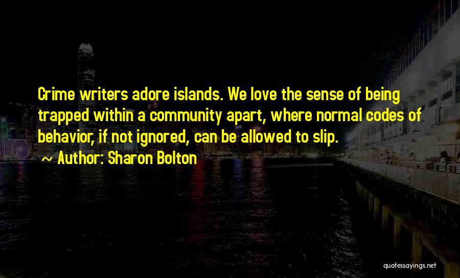 Love Not Allowed Quotes By Sharon Bolton