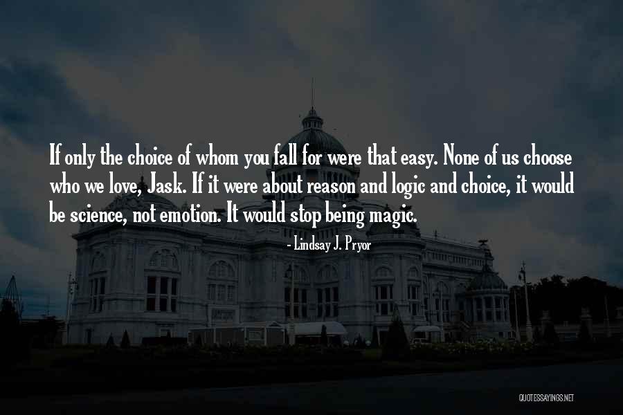 Love Not Being Easy Quotes By Lindsay J. Pryor Love Not Being Easy Quotes By Lindsay J. Pryor