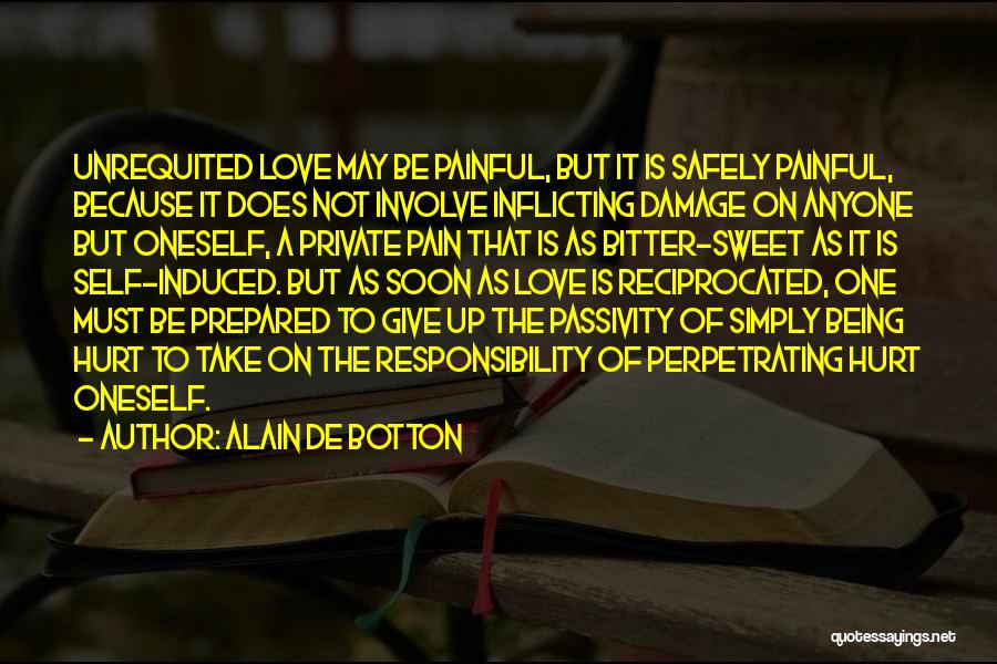 Love Not Being Reciprocated Quotes By Alain De Botton