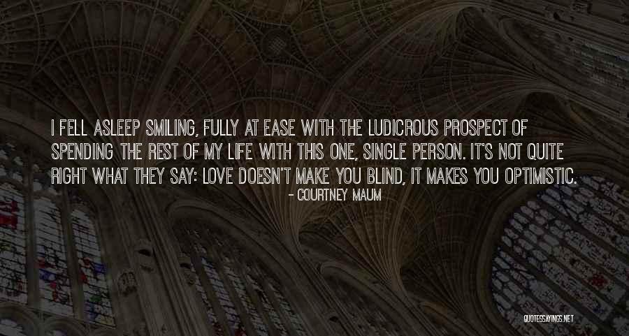 Love Not Blind Quotes By Courtney Maum Love Not Blind Quotes By Courtney Maum