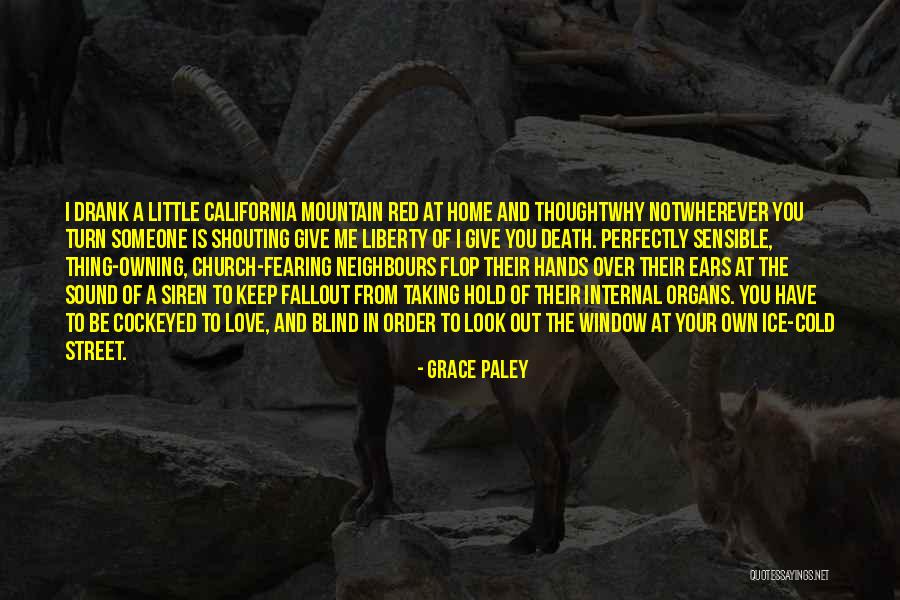 Love Not Blind Quotes By Grace Paley Love Not Blind Quotes By Grace Paley