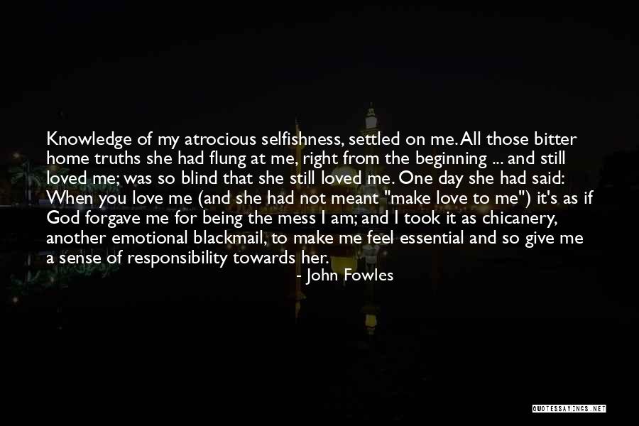 Love Not Blind Quotes By John Fowles Love Not Blind Quotes By John Fowles