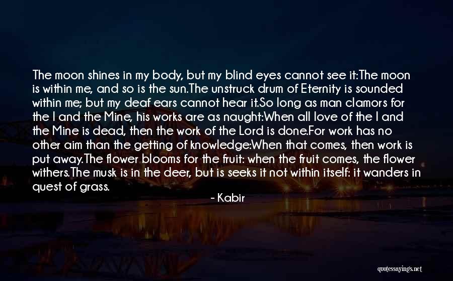 Love Not Blind Quotes By Kabir Love Not Blind Quotes By Kabir