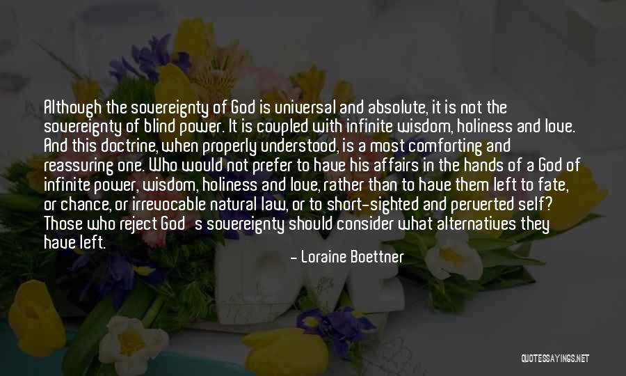Love Not Blind Quotes By Loraine Boettner Love Not Blind Quotes By Loraine Boettner