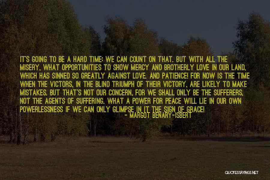 Love Not Blind Quotes By Margot Benary-Isbert Love Not Blind Quotes By Margot Benary-Isbert