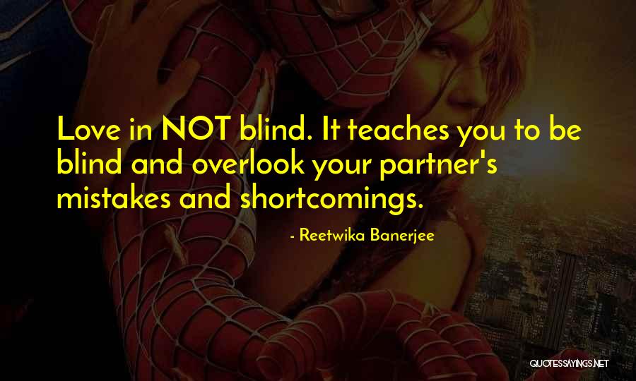 Love Not Blind Quotes By Reetwika Banerjee Love Not Blind Quotes By Reetwika Banerjee