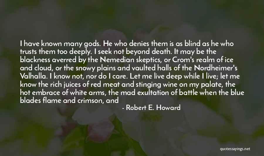 Love Not Blind Quotes By Robert E. Howard Love Not Blind Quotes By Robert E. Howard