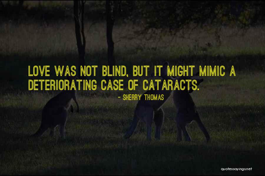 Love Not Blind Quotes By Sherry Thomas Love Not Blind Quotes By Sherry Thomas