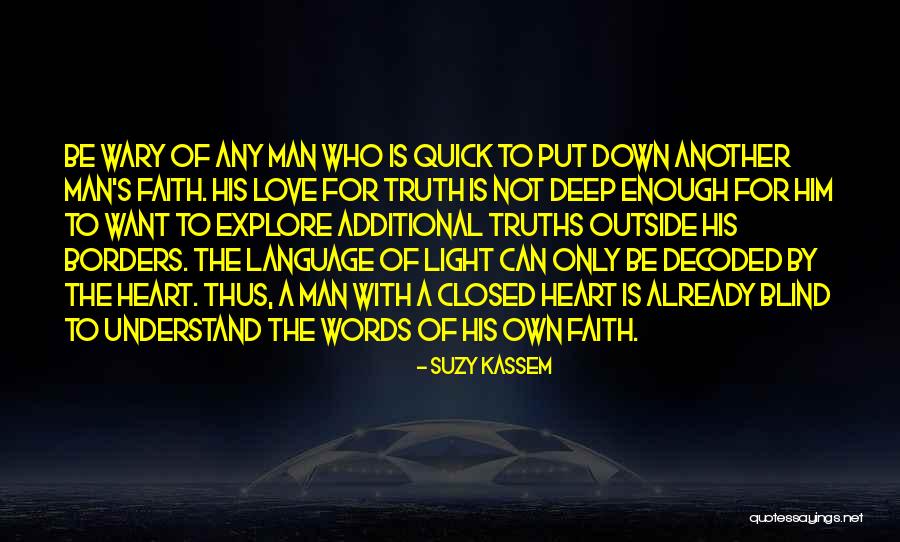 Love Not Blind Quotes By Suzy Kassem Love Not Blind Quotes By Suzy Kassem