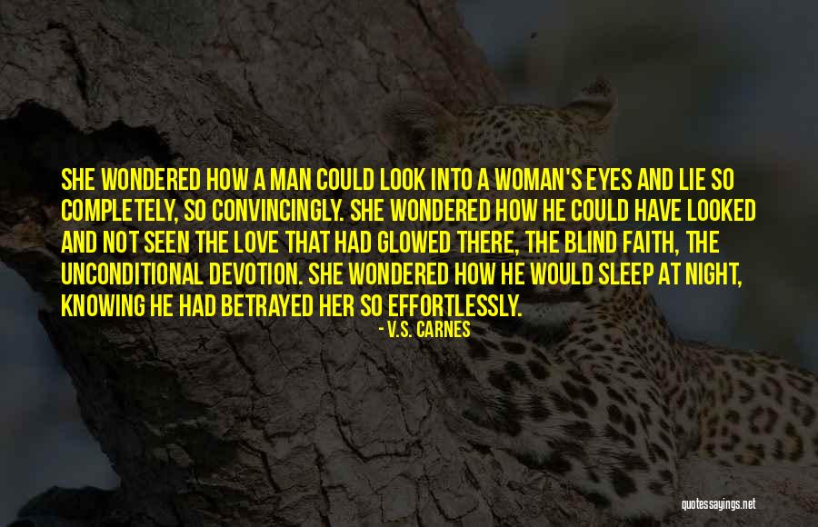 Love Not Blind Quotes By V.S. Carnes Love Not Blind Quotes By V.S. Carnes