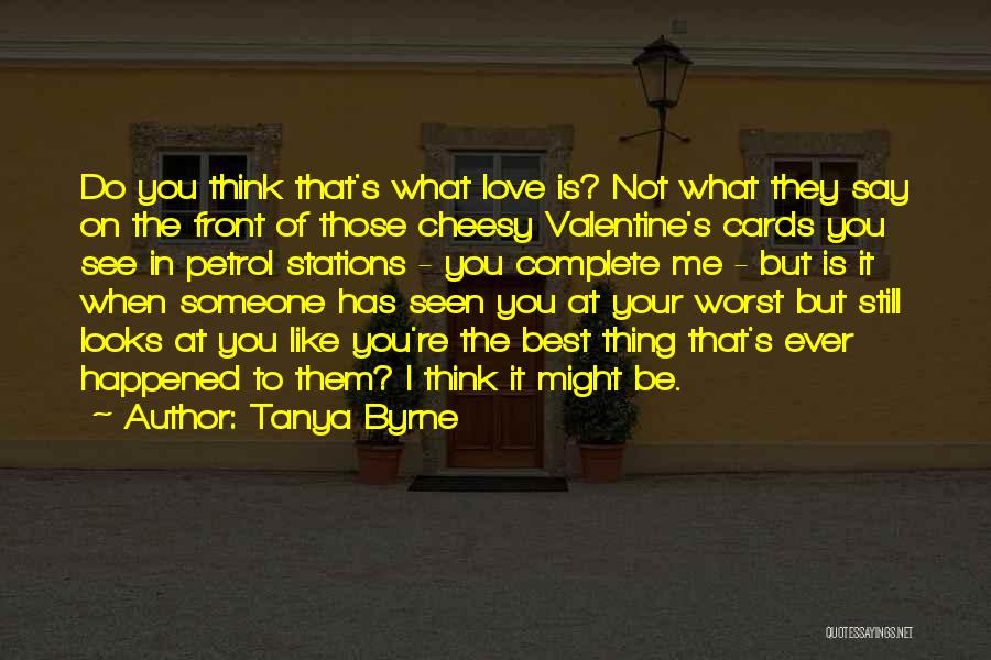 Love Not Cheesy Quotes By Tanya Byrne