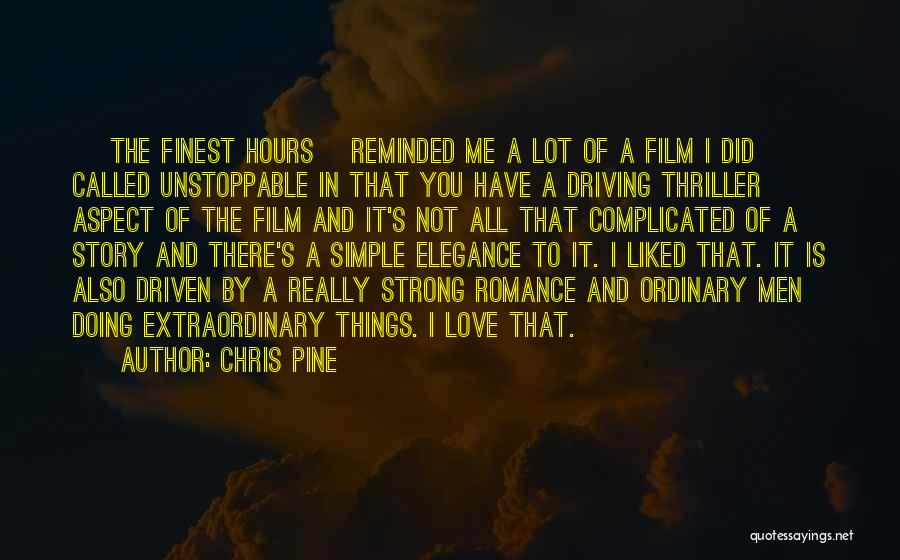 Love Not Complicated Quotes By Chris Pine