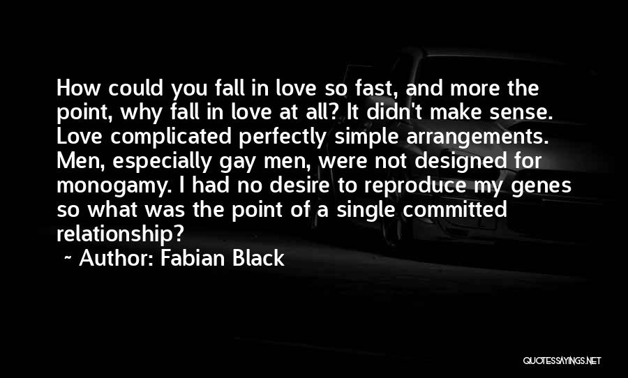 Love Not Complicated Quotes By Fabian Black