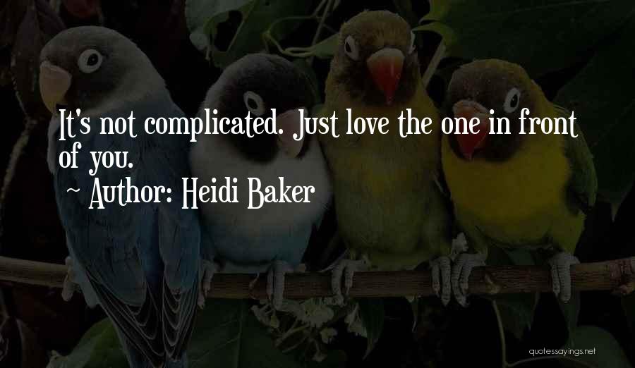 Love Not Complicated Quotes By Heidi Baker