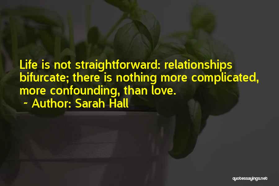 Love Not Complicated Quotes By Sarah Hall