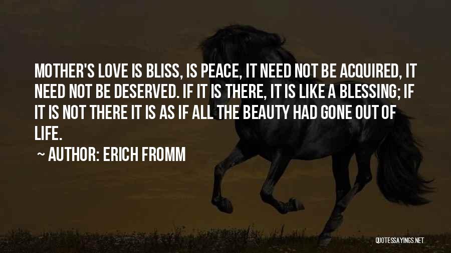 Love Not Deserved Quotes By Erich Fromm