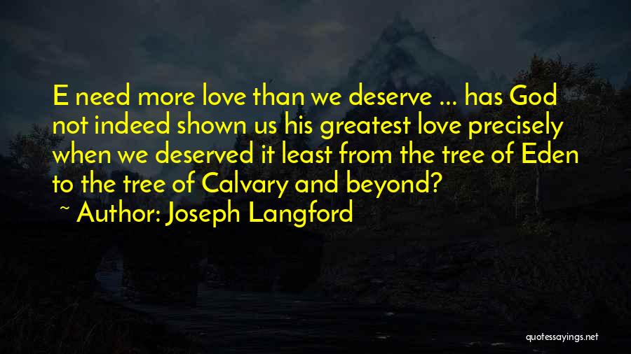 Love Not Deserved Quotes By Joseph Langford