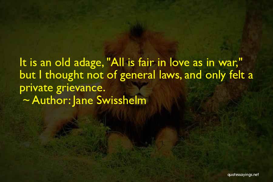 Love Not Fair Quotes By Jane Swisshelm