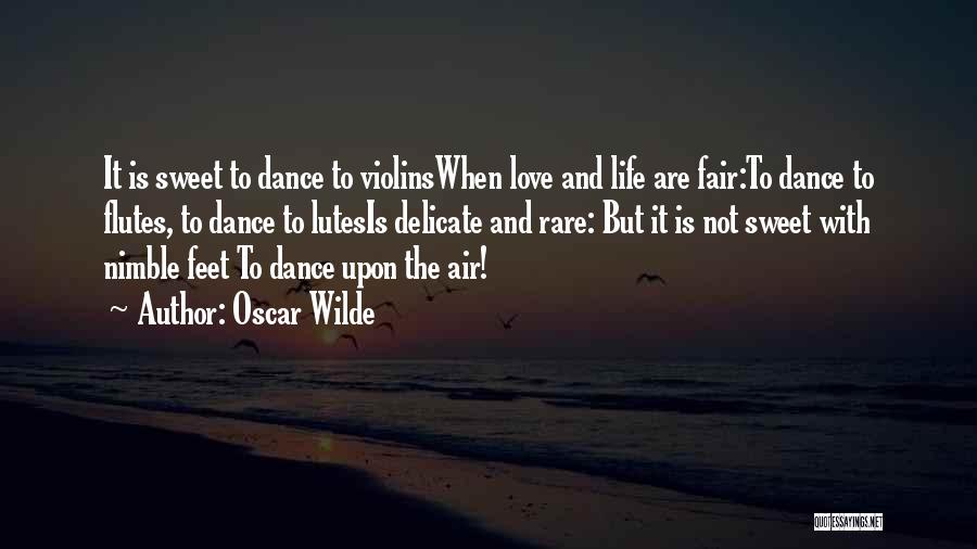 Love Not Fair Quotes By Oscar Wilde