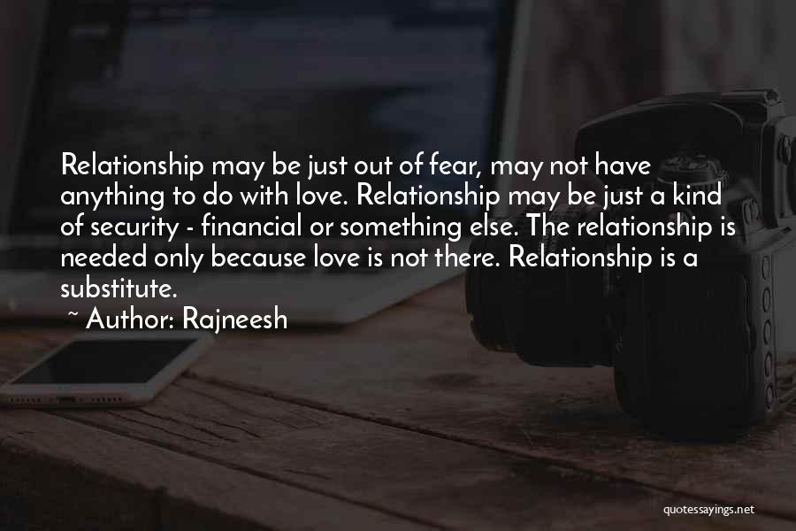 Love Not Fear Quotes By Rajneesh