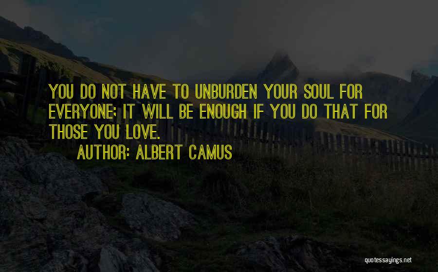 Love Not For Everyone Quotes By Albert Camus