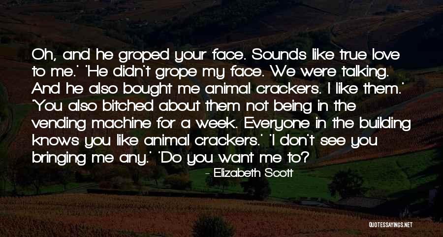 Love Not For Me Quotes By Elizabeth Scott