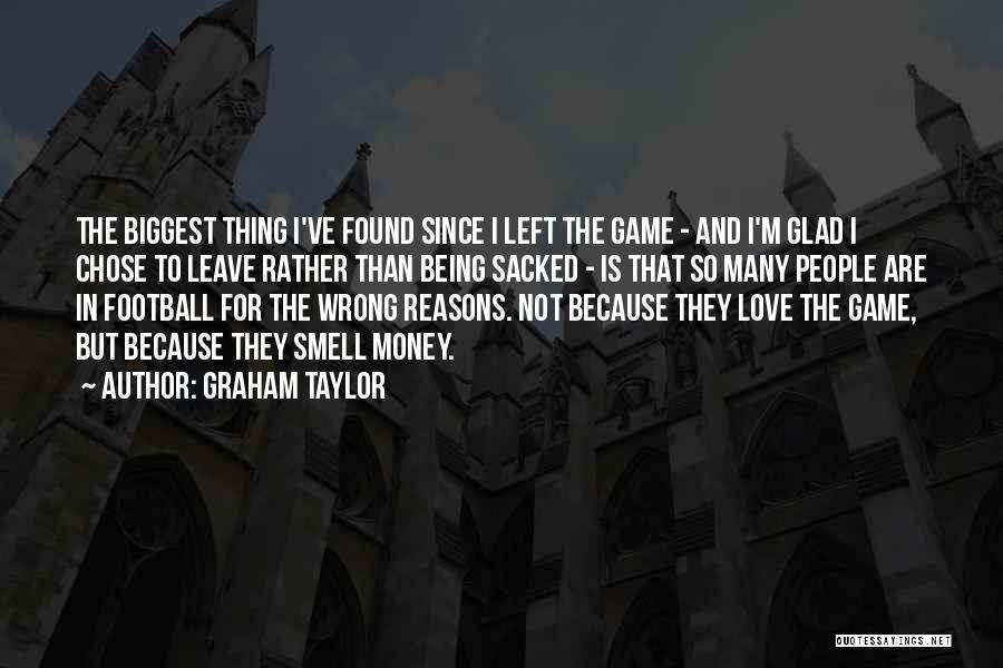 Love Not Found Quotes By Graham Taylor