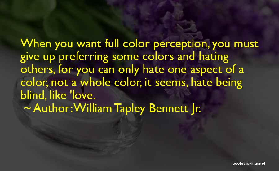 Love Not Giving Up Quotes By William Tapley Bennett Jr.