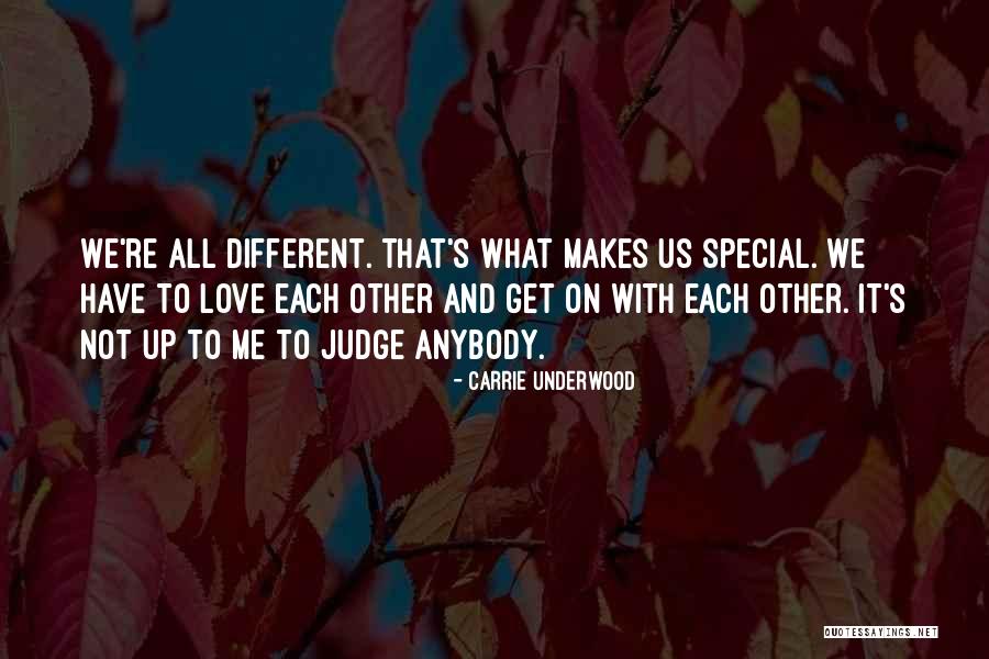 Love Not Judge Quotes By Carrie Underwood Love Not Judge Quotes By Carrie Underwood