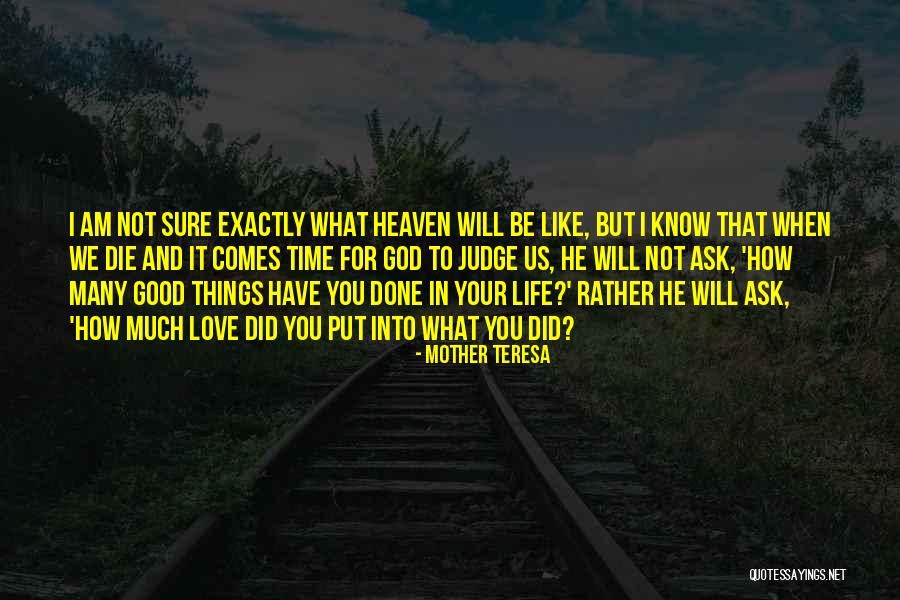 Love Not Judge Quotes By Mother Teresa Love Not Judge Quotes By Mother Teresa