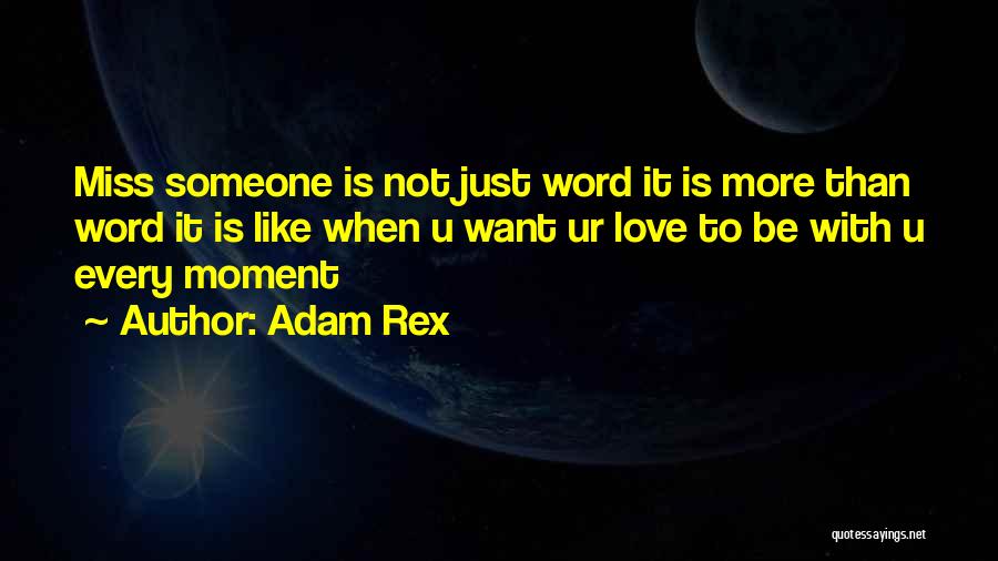 Love Not Just Word Quotes By Adam Rex