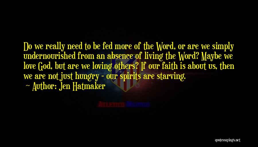 Love Not Just Word Quotes By Jen Hatmaker