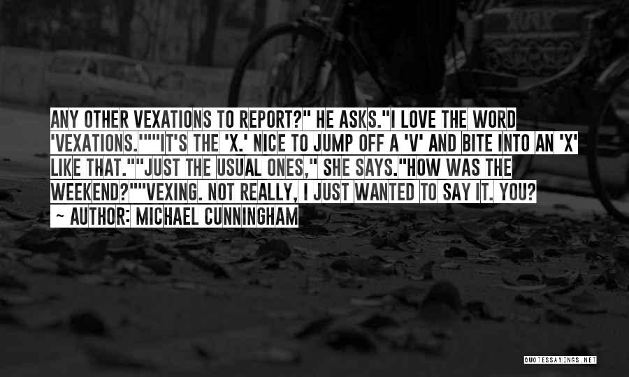 Love Not Just Word Quotes By Michael Cunningham