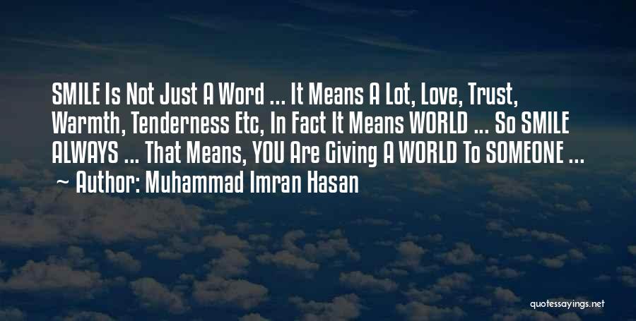 Love Not Just Word Quotes By Muhammad Imran Hasan