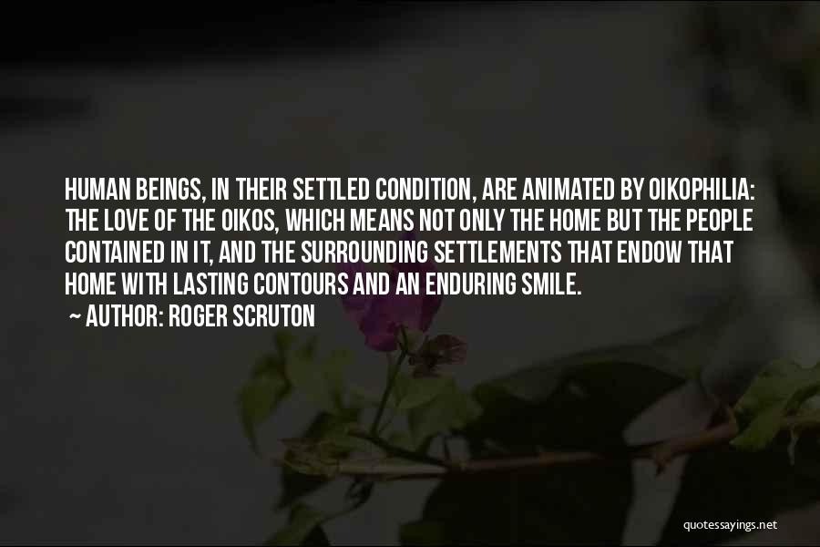 Love Not Lasting Quotes By Roger Scruton