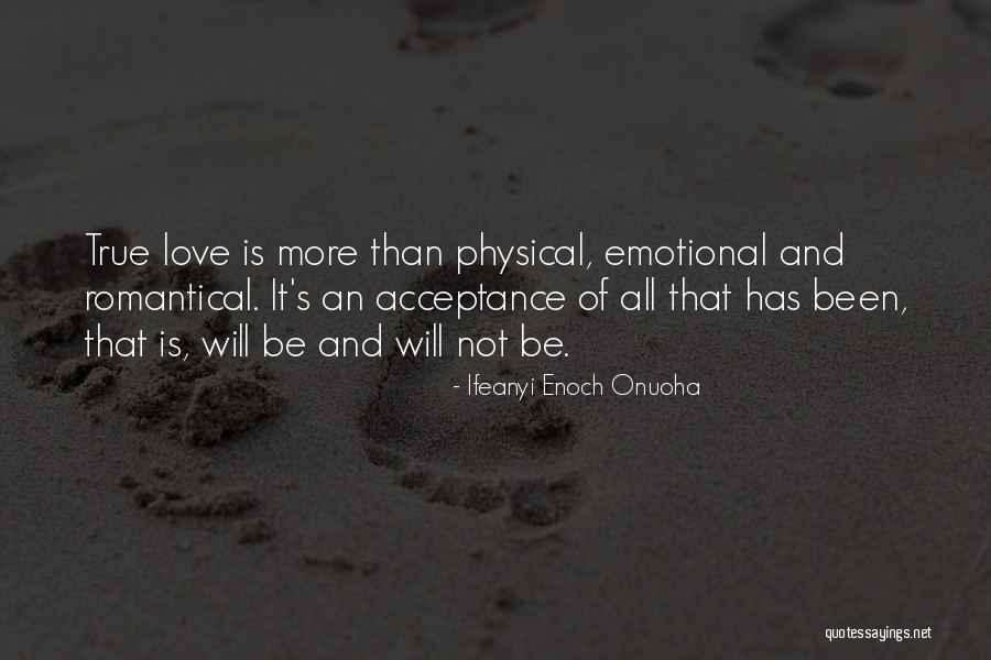 Love Not Physical Quotes By Ifeanyi Enoch Onuoha Love Not Physical Quotes By Ifeanyi Enoch Onuoha