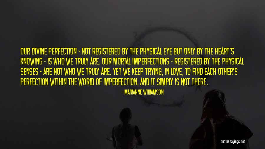 Love Not Physical Quotes By Marianne Williamson Love Not Physical Quotes By Marianne Williamson