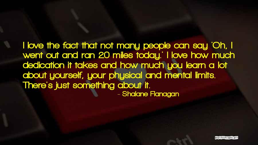 Love Not Physical Quotes By Shalane Flanagan Love Not Physical Quotes By Shalane Flanagan