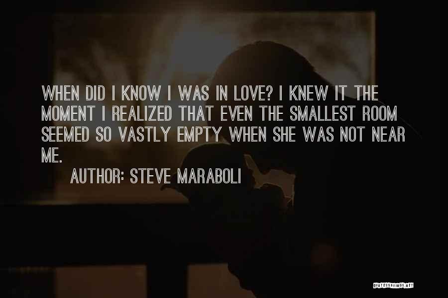 Love Not Realized Quotes By Steve Maraboli