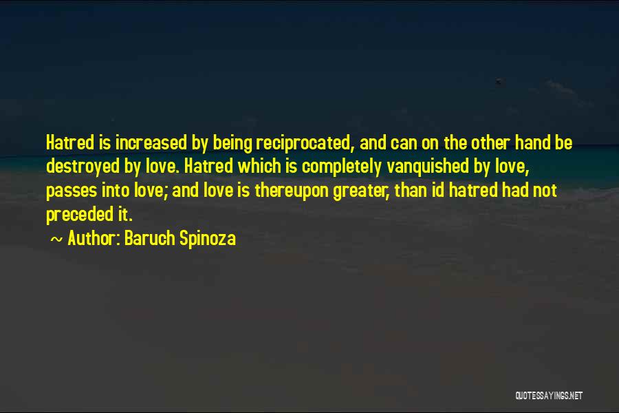 Love Not Reciprocated Quotes By Baruch Spinoza